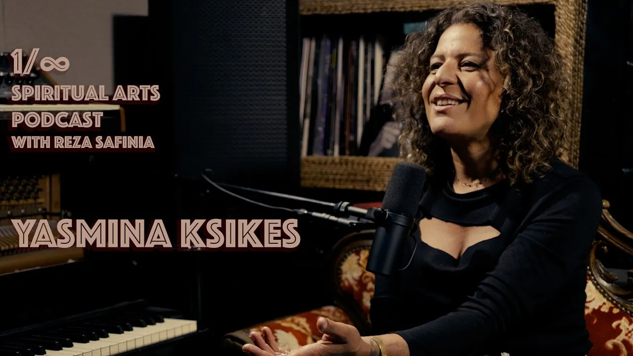 Yasmina Ksikes in conversation on the 1/∞ Spiritual Arts Podcast